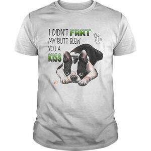 I Didnt Fart My Butt Blew You A Kiss Funny Dog Heart T-Shirt